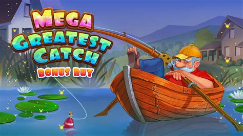 Mega Greatest Catch Bonus Buy Slot - Play Online